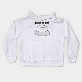 Bucket or Bust Kids Hoodie